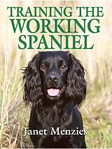 eBook (epub) Training the Working Spaniel de Janet Menzies