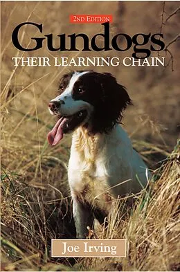 E-Book (epub) Gundogs; their learning chain von Joe Irving