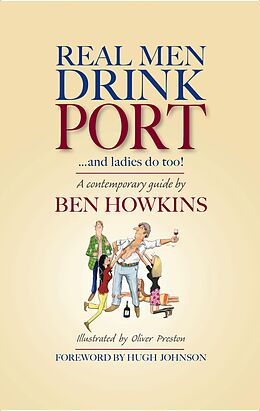 eBook (epub) Real Men Drink Port'and Ladies do too! de Ben Howkins
