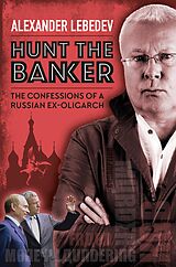 eBook (epub) Hunt the Banker de Alexander Lebedev