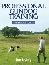 eBook (epub) Professional Gundog Training de Joe Irving