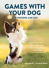 eBook (epub) Games With Your Dog de Anja Jakob, Cordula Weiss