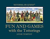 eBook (epub) Fun and Games with the Totterings de Annie Tempest