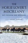 E-Book (epub) The Horse Lover's Miscellany von J. C. Jeremy Hobson