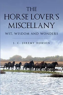 E-Book (epub) The Horse Lover's Miscellany von J. C. Jeremy Hobson