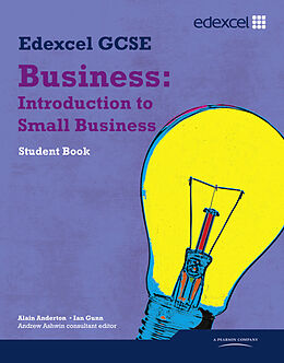 Kartonierter Einband Edexcel GCSE Business: Introduction to Small Business von Alain Anderton, Ian Gunn, Andrew Ashwin