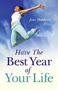 E-Book (epub) Have The Best Year of Your Life von Jane Matthews