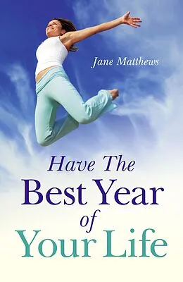E-Book (epub) Have The Best Year of Your Life von Jane Matthews