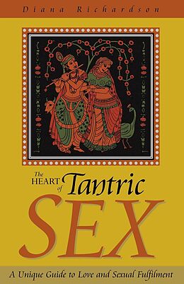 E-Book (epub) The Heart of Tantric Sex von Diana Richardson