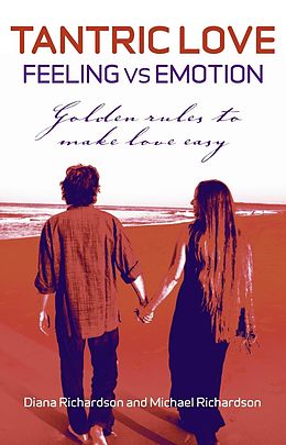 E-Book (epub) Tantric Love: Feeling Vs Emotion von Diane Richardson