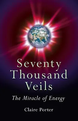 E-Book (epub) Seventy Thousand Veils: The Miracle Of von Claire Porter