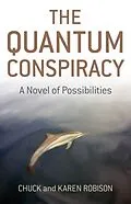 E-Book (epub) Quantum Conspiracy von Chuck Robison, Karen Robison
