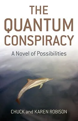 E-Book (epub) Quantum Conspiracy von Chuck Robison, Karen Robison