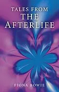 E-Book (epub) Tales From the Afterlife von Fiona Bowie