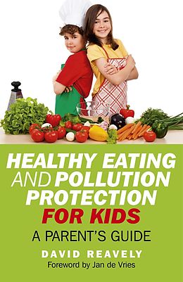 E-Book (epub) Healthy Eating and Pollution Protection for Kids von Dave Reavely