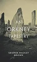Poche format B An Orkney Tapestry von George Mackay Brown