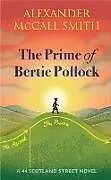 Fester Einband The Prime of Bertie Pollock von McCall Smith Alexander