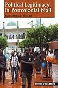 Livre Relié Political Legitimacy in Postcolonial Mali de Dorothea E., Ph.D. Schulz