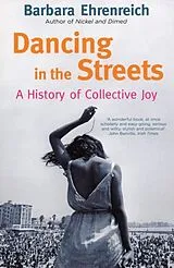 Kartonierter Einband Dancing In The Streets von Barbara Ehrenreich