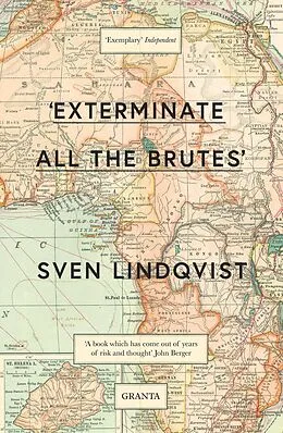 E-Book (epub) Exterminate All The Brutes von Sven Lindqvist
