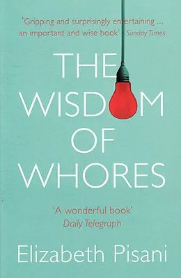 E-Book (epub) Wisdom Of Whores von Elizabeth Pisani