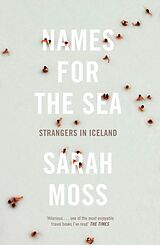 Couverture cartonnée Names for the Sea de Sarah Moss
