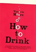 E-Book (epub) How To Drink von Victoria Moore
