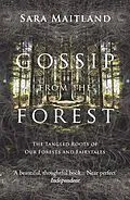E-Book (epub) Gossip from the Forest von Sara Maitland