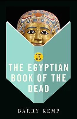 E-Book (epub) How To Read The Egyptian Book Of The Dead von Barry Kemp