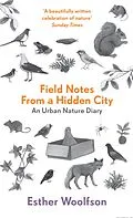 E-Book (epub) Field Notes From a Hidden City von Esther Woolfson