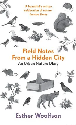E-Book (epub) Field Notes From a Hidden City von Esther Woolfson