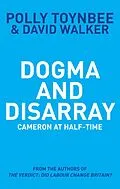 E-Book (epub) Dogma and Disarray von Polly Toynbee