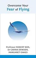 E-Book (epub) Overcome Your Fear of Flying von Robert Bor