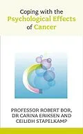 E-Book (epub) Coping with the Psychological Effects of Cancer von Robert Bor