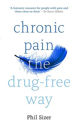 eBook (epub) Chronic Pain The Drug-Free Way de Phil Sizer