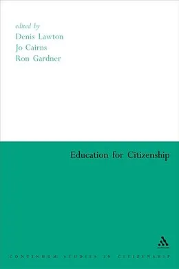 E-Book (pdf) Education for Citizenship von Denis Lawton, Jo Cairns, Roy Gardner