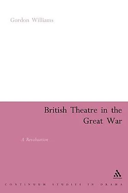 E-Book (pdf) British Theatre in the Great War von Gordon Williams