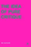 PDF Idea of Pure Critique von Iain Mackenzie