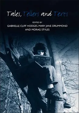 E-Book (pdf) Tales, Tellers and Texts von Morag Styles, Gabrielle Cliff Hodges, Mary Jane Drummond