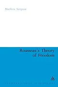 E-Book (pdf) Rousseau's Theory of Freedom von Matthew Simpson
