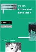 E-Book (pdf) Sport, Ethics and Education von Peter Arnold