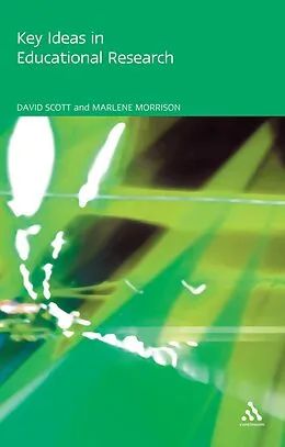 PDF Key Ideas in Educational Research von David Scott, Marlene Morrison