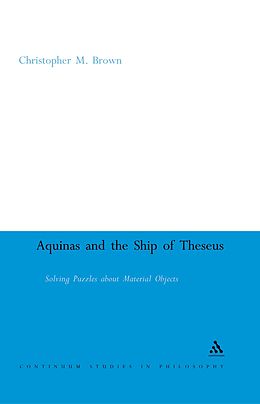 E-Book (pdf) Aquinas and the Ship of Theseus von Christopher Brown