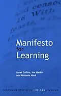 E-Book (pdf) Manifesto for Learning von Janet Collins, Joe Harkin, Melanie Nind