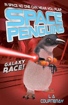 eBook (epub) Space Penguins Galaxy Race de Lucy Courtenay