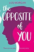 E-Book (epub) The Opposite of You von Lou Morgan
