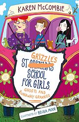 eBook (epub) St Grizzle's School for Girls, Ghosts and Runaway Grannies de Karen McCombie