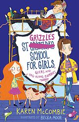 eBook (epub) St Grizzle's School for Girls, Geeks and Tag-along Zombies de Karen McCombie