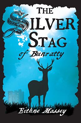 eBook (epub) The Silver Stag of Bunratty de Eithne Massey