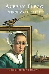 eBook (epub) Wings over Delft de Aubrey Flegg